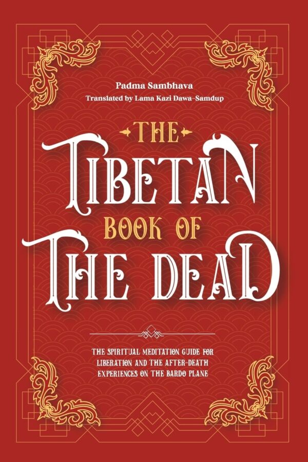 The Tibetan Book Of The Dead: The Spiritual Meditation Guide For Liberation And The After-Death Experiences On The Bardo Plane - Image 2