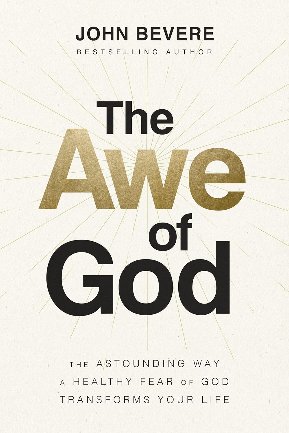 The Awe of God: The Astounding Way a Healthy Fear of God Transforms Your Life - Image 2